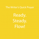 The Writer’s Quick Prayer